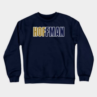 HOFfman 2018 HOF Inductee! Crewneck Sweatshirt